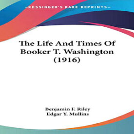 洋書 Paperback, The Life And Times Of Booker T. Washington (1916)