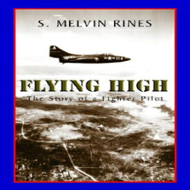 洋書 FLYING HIGH: The Story of a Fighter Pilot