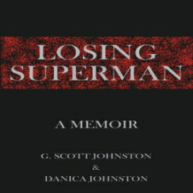 洋書 AuthorHouse Losing Superman: A Memoir