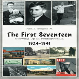 洋書 The First Seventeen: Growing Up in Pennsylvania, 1924-1941