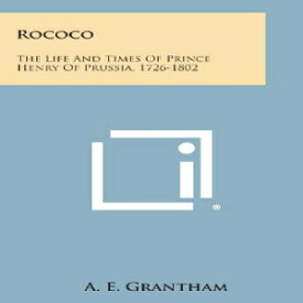 洋書 Paperback, Rococo: The Life and Times of Prince Henry of Prussia, 1726-1802