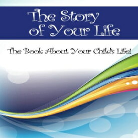 洋書 Paperback, The Story of Your Life: The Book About Your Child's Life