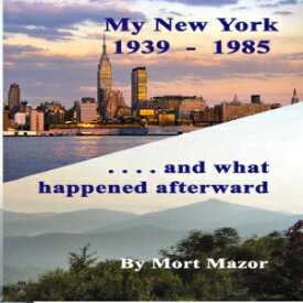洋書 Paperback, My New York 1939-1985...and what happened afterward