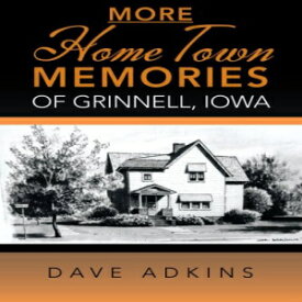 洋書 More Hometown Memories of Grinnell, Iowa