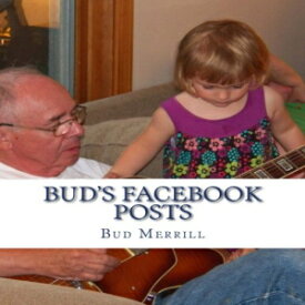 洋書 Paperback, Bud's Facebook Posts: A View of Life From a Retired Maine Science Teacher