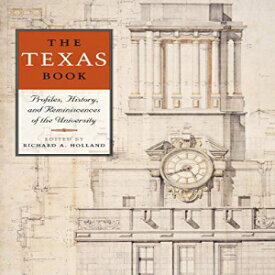 洋書 The Texas Book: Profiles, History, and Reminiscences of the University (Focus on American History)