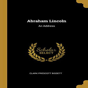 m Paperback, Abraham Lincoln: An Address