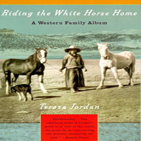洋書 Riding the White Horse Home: A Western Family Album