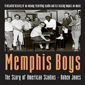 洋書 Memphis Boys: The Story of American Studios (American Made Music Series)