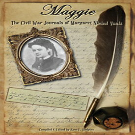 洋書 Maggie: The Civil War Journals of Maggie N. Vaulx