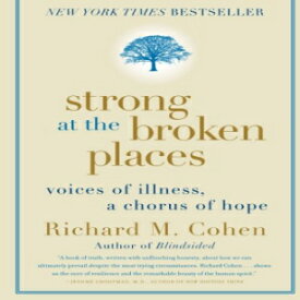 洋書 Strong at the Broken Places: Voices of Illness, a Chorus of Hope
