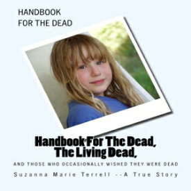 洋書 Suzana Terrell Paperback, Handbook For The Dead, The Living Dead, And Those Who Occasionally Wished They Were Dead