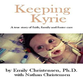 洋書 Keeping Kyrie: A true story of faith, family, and foster care