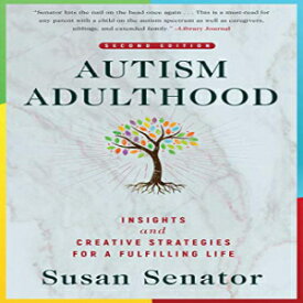 洋書 Autism Adulthood: Insights and Creative Strategies for a Fulfilling Life―Second Edition