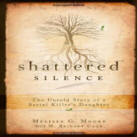 洋書 Shattered Silence: The Untold Story of a Serial Killer's Daughter