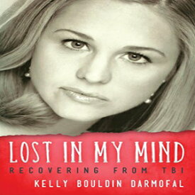 洋書 Lost in My Mind: Recovering From Traumatic Brain Injury (TBI) (Reflections of America)