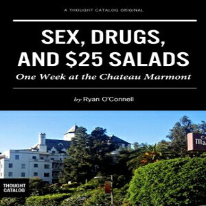 m Sex, Drugs, and $25 Salads: One Week at the Chateau Marmont