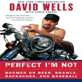 洋書 Perfect I'm Not: Boomer on Beer, Brawls, Backaches, and Baseball