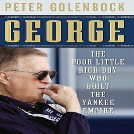洋書 George: The Poor Little Rich Boy Who Built the Yankee Empire