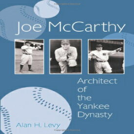 洋書 Joe McCarthy: Architect of the Yankee Dynasty