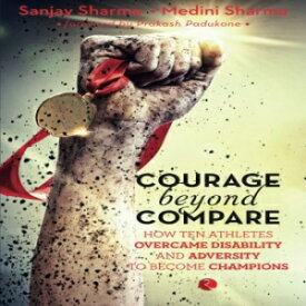洋書 Courage Beyond Compare: How Ten Athletes Overcame Disability and Adversity to Emerge Champions