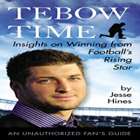 洋書 Tebow Time: Insights on Winning from Football's Rising Star