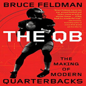 洋書 The QB: The Making of Modern Quarterbacks