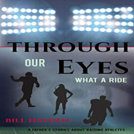 洋書 Paperback, Through Our Eyes: What A Ride