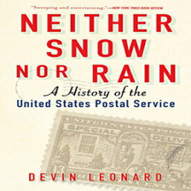 洋書 Neither Snow nor Rain: A History of the United States Postal Service