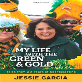 洋書 My Life with the Green & Gold: Tales from 20 Years of Sportscasting
