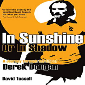 洋書 In Sunshine or In Shadow: A Journey Through the Life of Derek Dougan