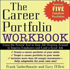 洋書 The Career Portfolio Workbook: Using the Newest Tool in Your Job-Hunting Arsenal to Impress Employers and Land a great Job!