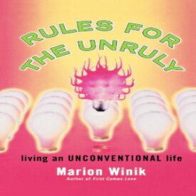 洋書 Rules for the Unruly: Living an Unconventional Life