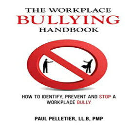 洋書 The Workplace Bullying Handbook: How to Identify, Prevent, and Stop a Workplace Bully