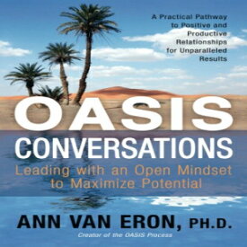 洋書 OASIS Conversations: Leading with an Open Mindset to Maximize Potential