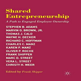 洋書 Shared Entrepreneurship: A Path to Engaged Employee Ownership