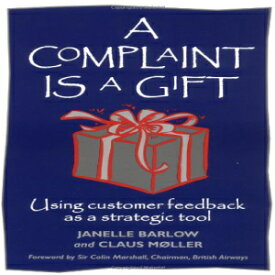 洋書 A Complaint Is a Gift: Recovering Customer Loyalty When Things Go Wrong