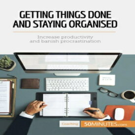 洋書 Getting Things Done and Staying Organised: Increase Productivity And Banish Procrastination