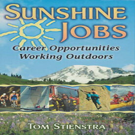 洋書 Paperback, Sunshine Jobs: Career Opportunities Working Outdoors