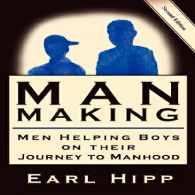 洋書 Man-Making - Men Helping Boys on Their Journey to Manhood
