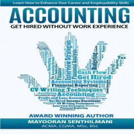 洋書 Accounting: Get Hired Without Work Experience