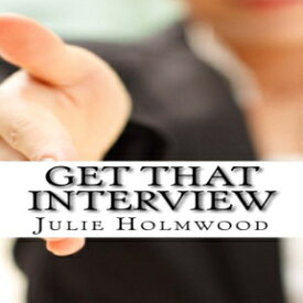 洋書 Get That Interview: Create a CV and cover letter that grabs the attention and interest of hiring managers