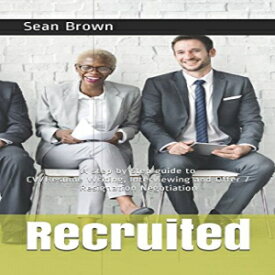 洋書 Paperback, Recruited – A step by step guide to CV/Resume writing, Interviewing and Offer/Resignation Negotiation