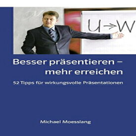 洋書 Michael Moesslang Besser präsentieren - mehr erreichen (German Edition)