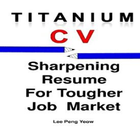 洋書 Titanium CV: Sharpening Resume For Tougher Job Market