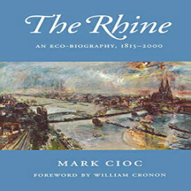 洋書 Paperback, The Rhine: An Eco-biography, 1815-2000 (Weyerhaeuser Environmental Books)