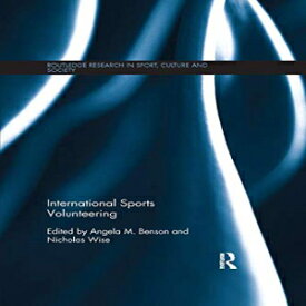 洋書 International Sports Volunteering (Routledge Research in Sport, Culture and Society)