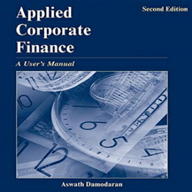洋書 Applied Corporate Finance: A User's Manual