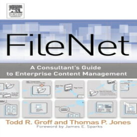 洋書 FileNet: A Consultant's Guide to Enterprise Content Management