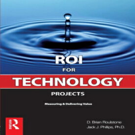 洋書 ROI for Technology Projects: Measuring & Delivering Value